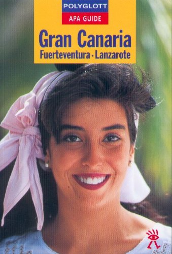 Apa Guides, Gran Canaria, Lanzarote, Fuerteventura Travel