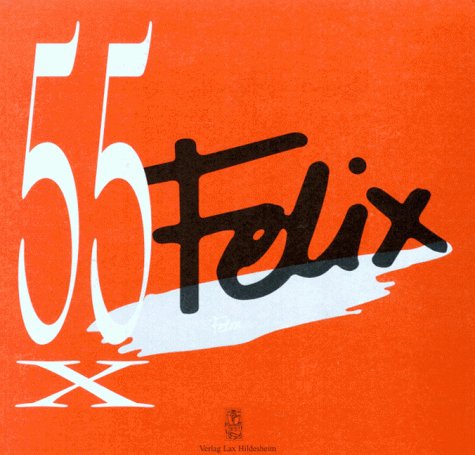55 x Felix. Erlebnisse und Bekenntnisse Books