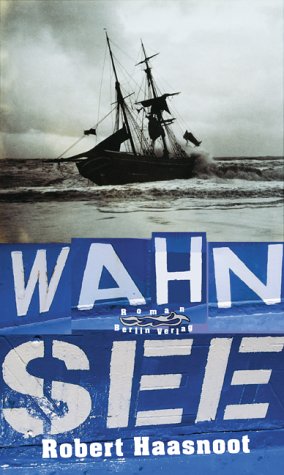 Wahnsee: Roman. Aus d. Niederländ. übers. v. Christiane Kuby Contemporary literature