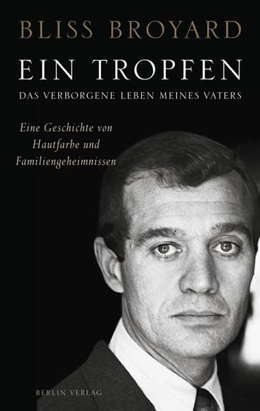 Ein Tropfen: Das verborgene Leben meines Vaters. Eine Geschichte von Hautfarbe und Familiengeheimnissen Art & Literature