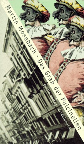 Das Grab der Pulcinellen: Erzählungen: Erzählungen, Pasticci, Phantasien Contemporary literature