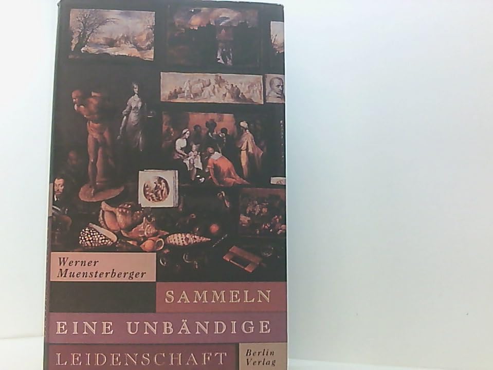 Sammeln. Eine unbändige Leidenschaft. Psychologische Perspektiven Psychology
