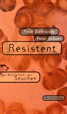 Resistent. Die Wiederkehr der Seuchen. Medicine