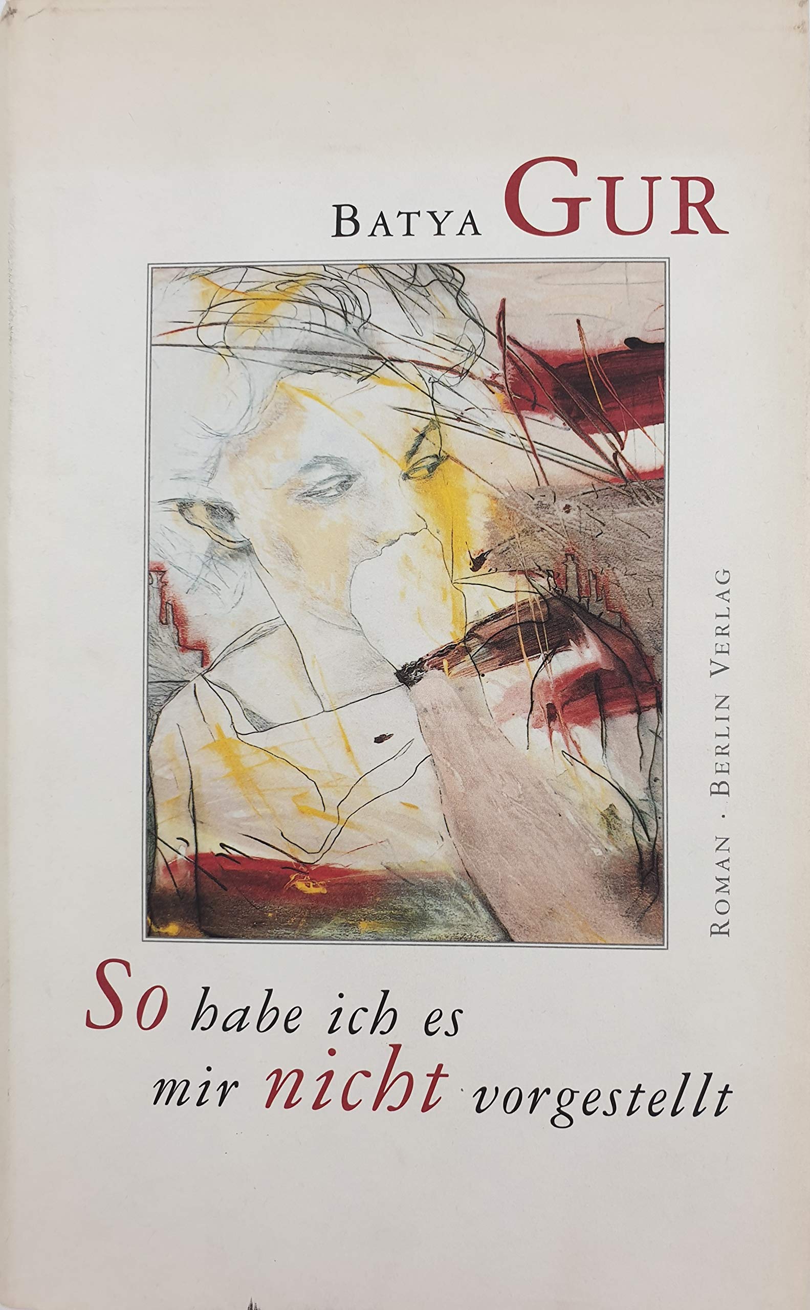So habe ich es mir nicht vorgestellt: Roman Contemporary literature