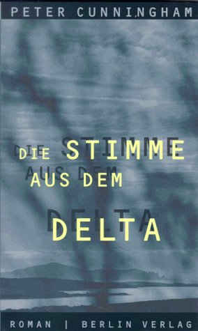 Die Stimme aus dem Delta: Roman Fiction