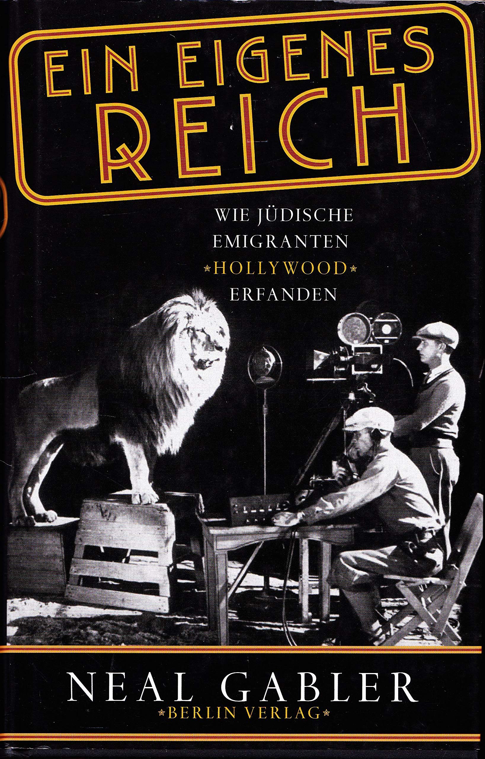 Ein eigenes Reich: Wie jüdische Emigranten Hollywood erfanden Film, Art & Culture