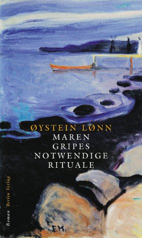 Maren Gripes notwendige Rituale: Roman. Aus d. Norweg. v. Alken Bruns Fiction