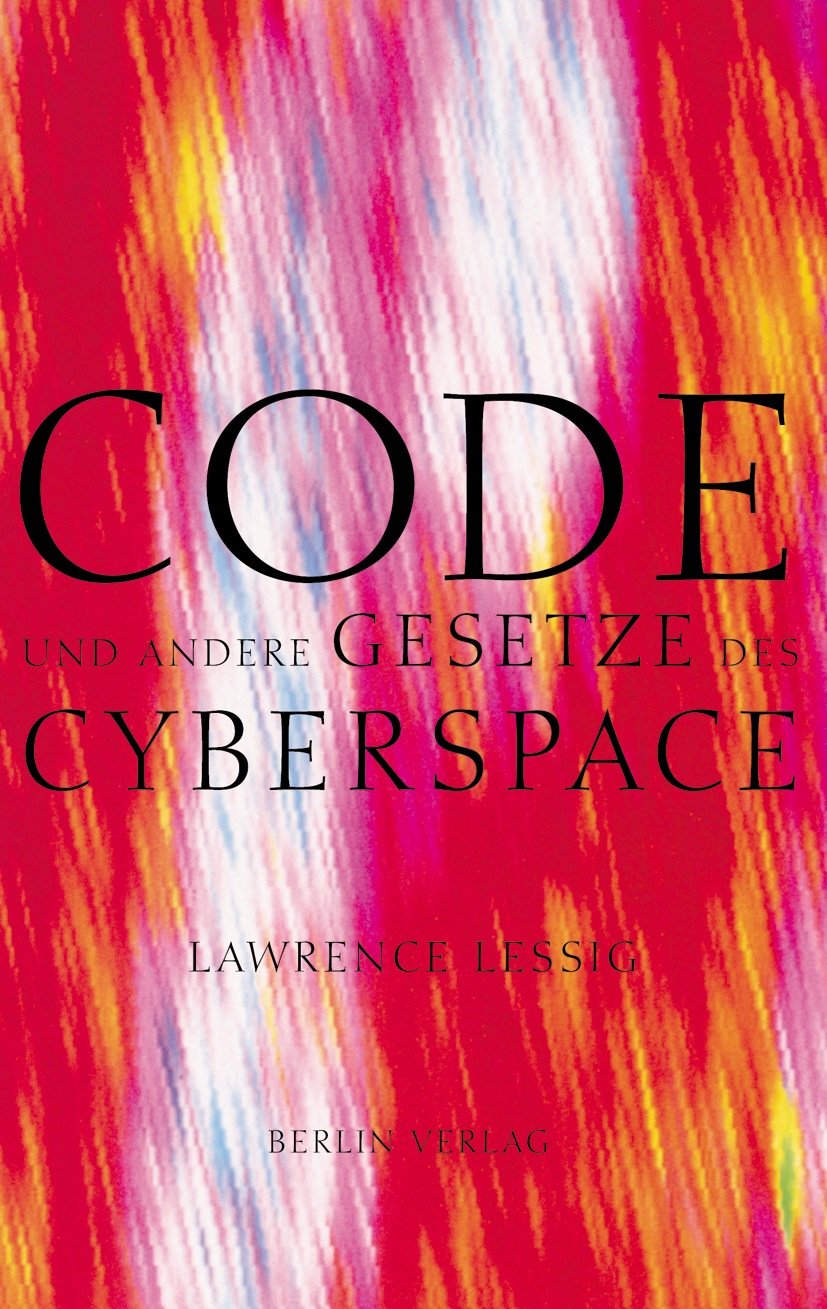 Code: Und andere Gesetze des Cyberspace Law