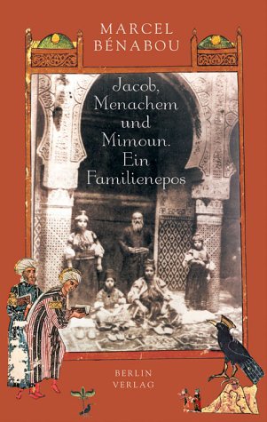 Jacob, Ménachem und Mimoun: Ein Familienepos Contemporary literature