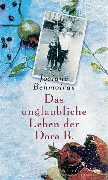 Das unglaubliche Leben der Dora B. (Bloomsbury Berlin) Personalities