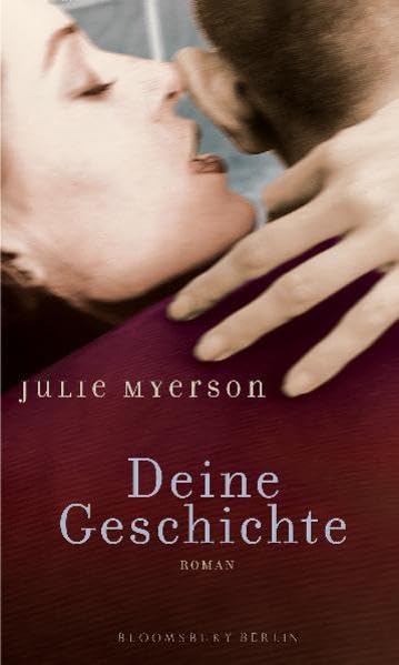 Deine Geschichte: Roman (Bloomsbury Berlin) Contemporary literature