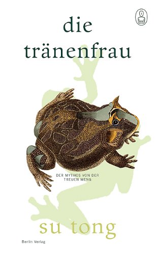 Die Tränenfrau: Der Mythos der treuen Meng Contemporary literature