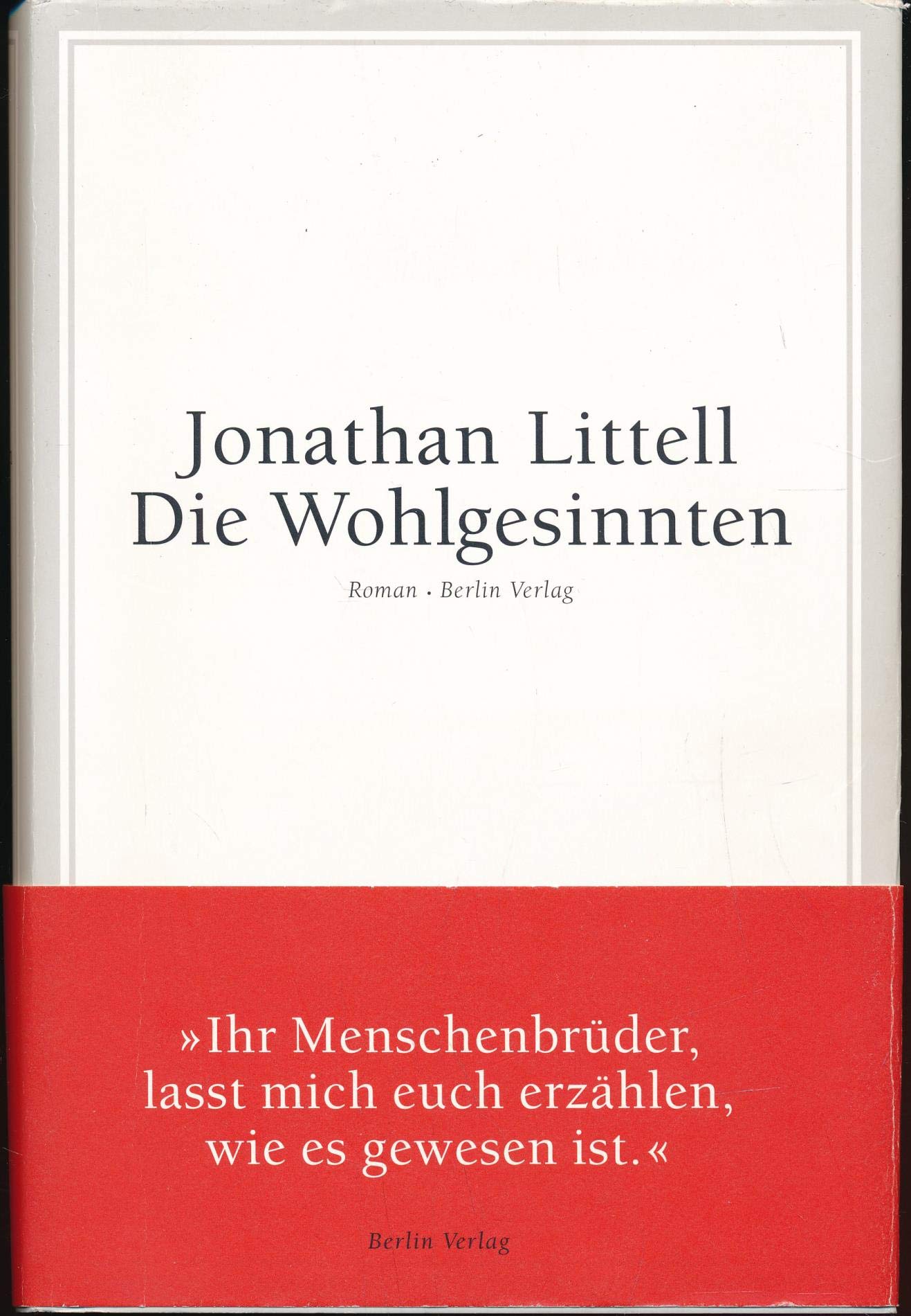 Die Wohlgesinnten: Roman: Roman. Ausgezeichnet mit dem Prix Goncourt 2008 und dem Bad Sex Award 2009 Contemporary literature Books