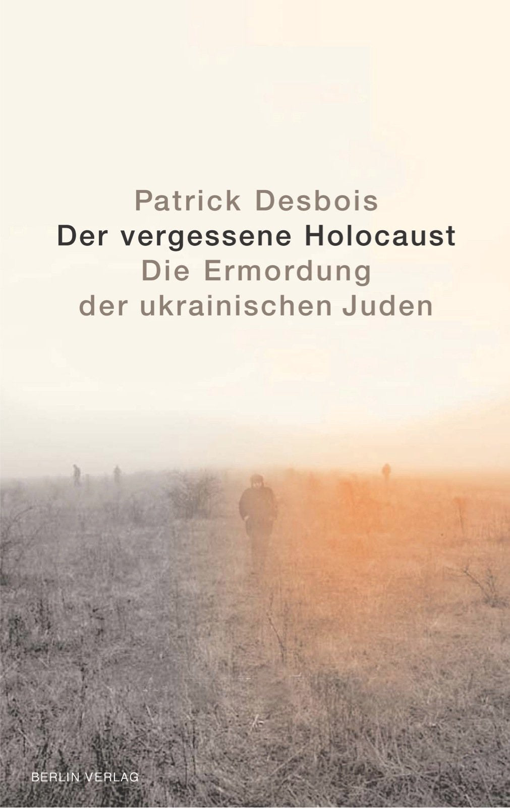 Der vergessene Holocaust: Die Ermordung der ukrainischen Juden. Eine Spurensuche: Die Ermordung der ukrainischen Juden. Eine Spurensuche. ... Studies 2008. Mit e. Vorw. v. Arno Lustiger Politics & Society