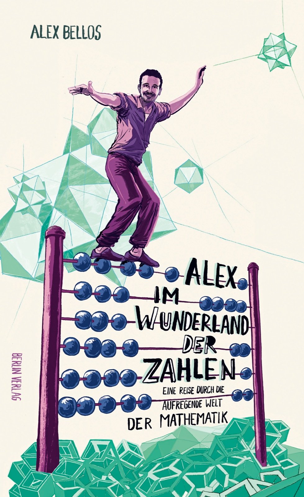 Alex im Wunderland der Zahlen: Eine Reise durch die aufregende Welt der Mathematik Mathematics
