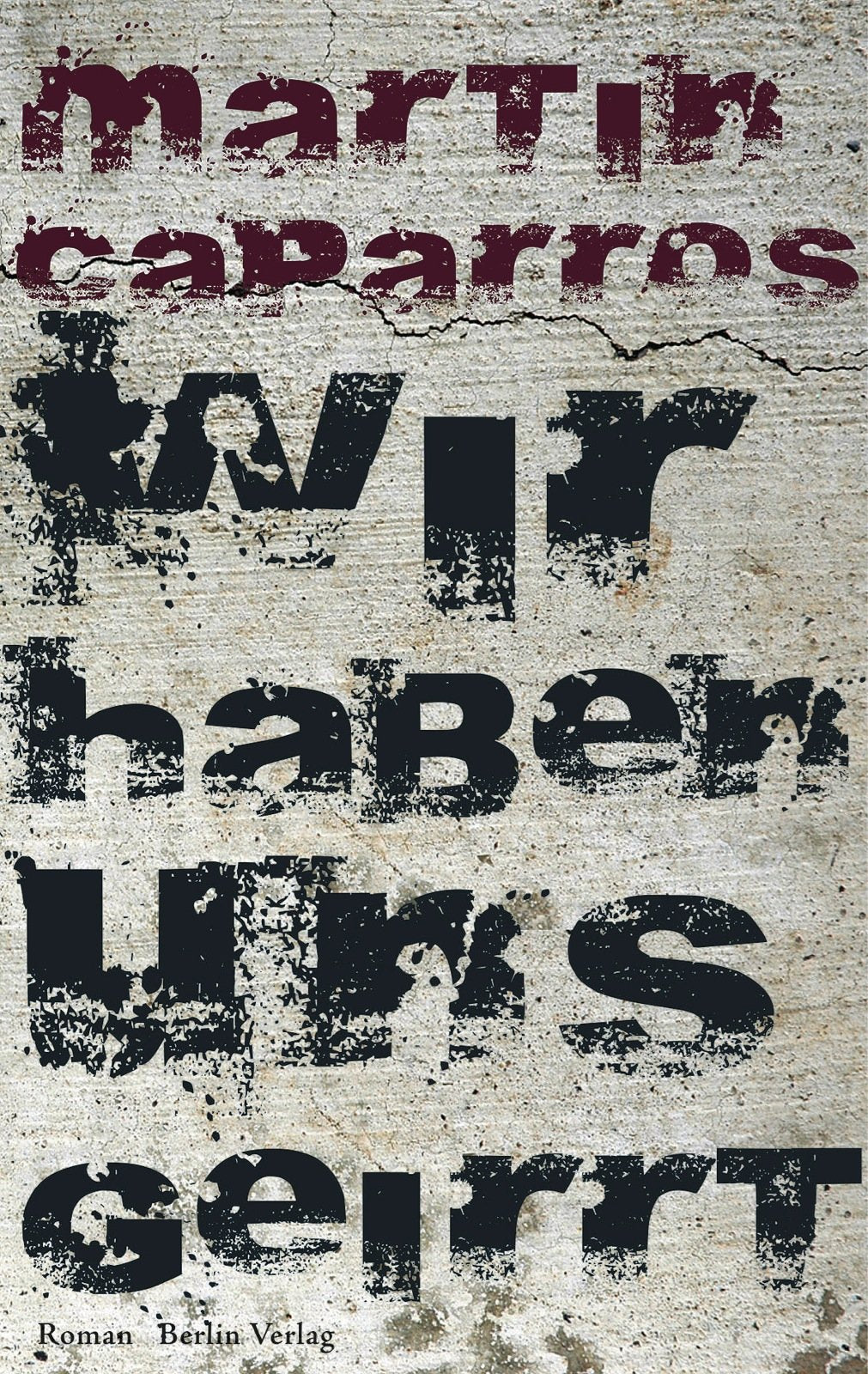 Wir haben uns geirrt: Roman Contemporary literature