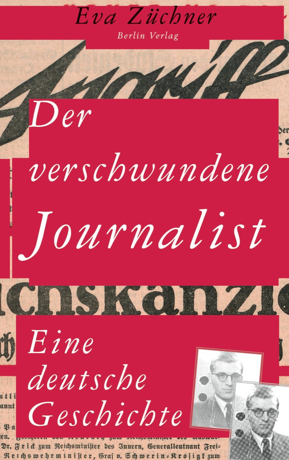 Der verschwundene Journalist: Eine deutsche Geschichte Memories