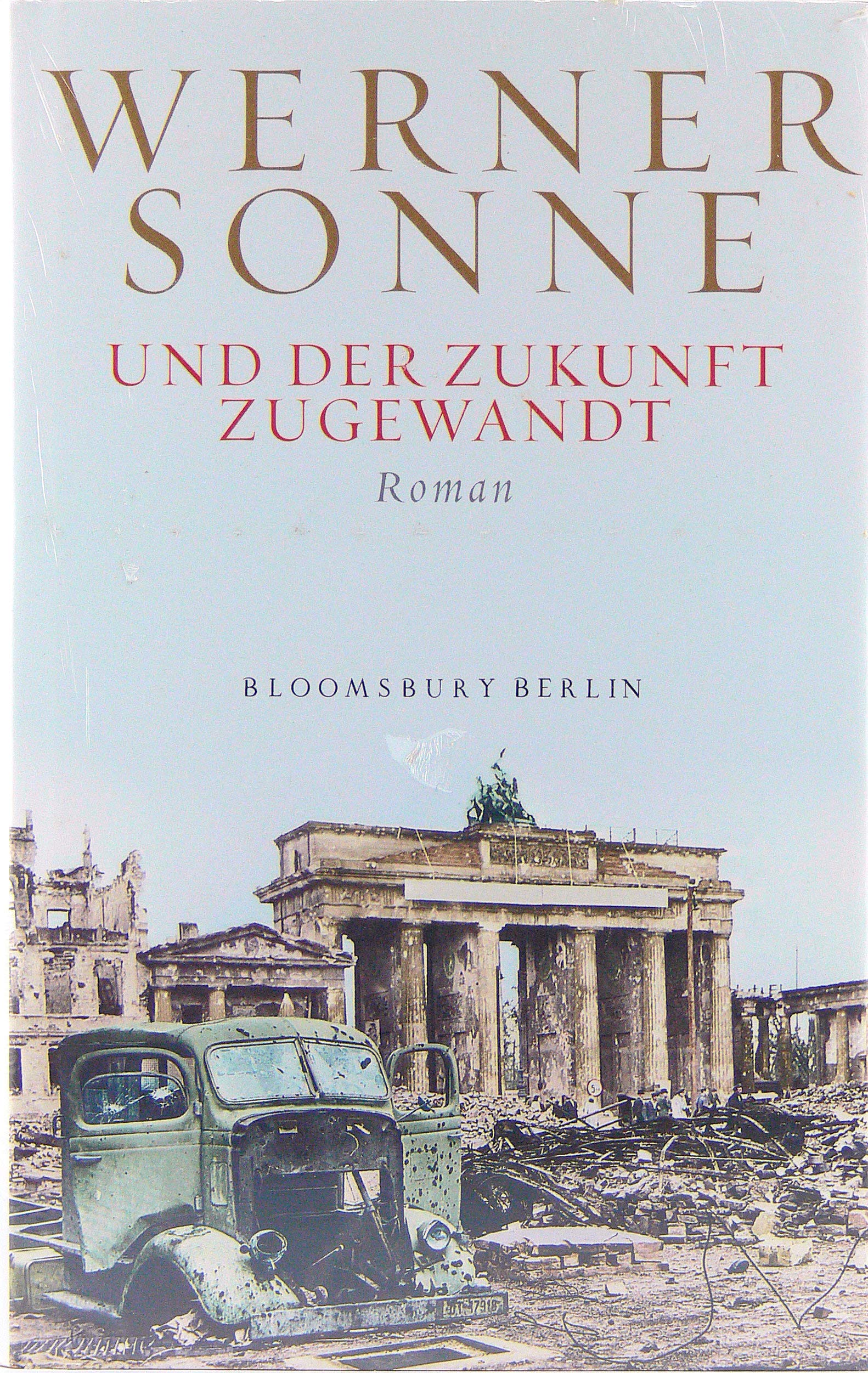 Und der Zukunft zugewandt: Roman Contemporary literature