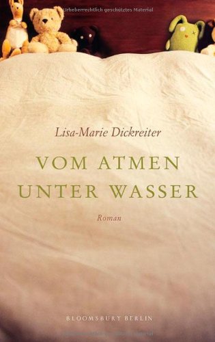 Vom Atmen unter Wasser: Roman Contemporary literature Books