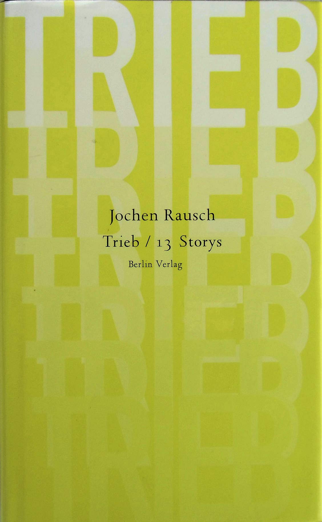 Trieb: 13 Storys Contemporary literature Books