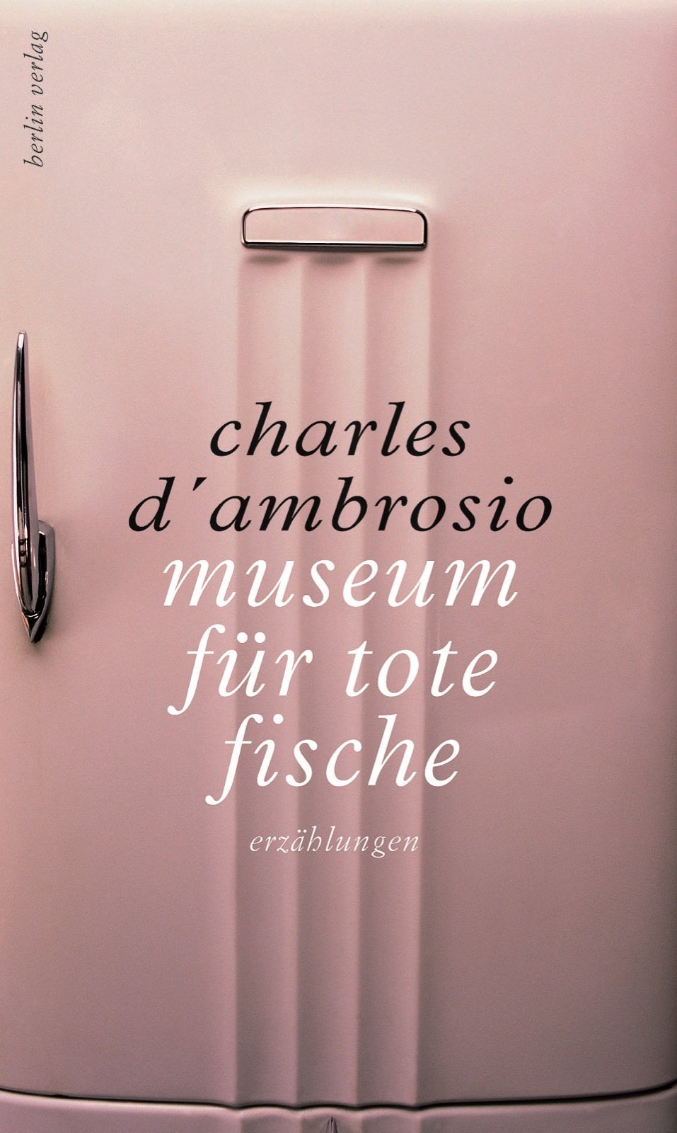 Museum für tote Fische: Erzählungen Essays & Short Stories