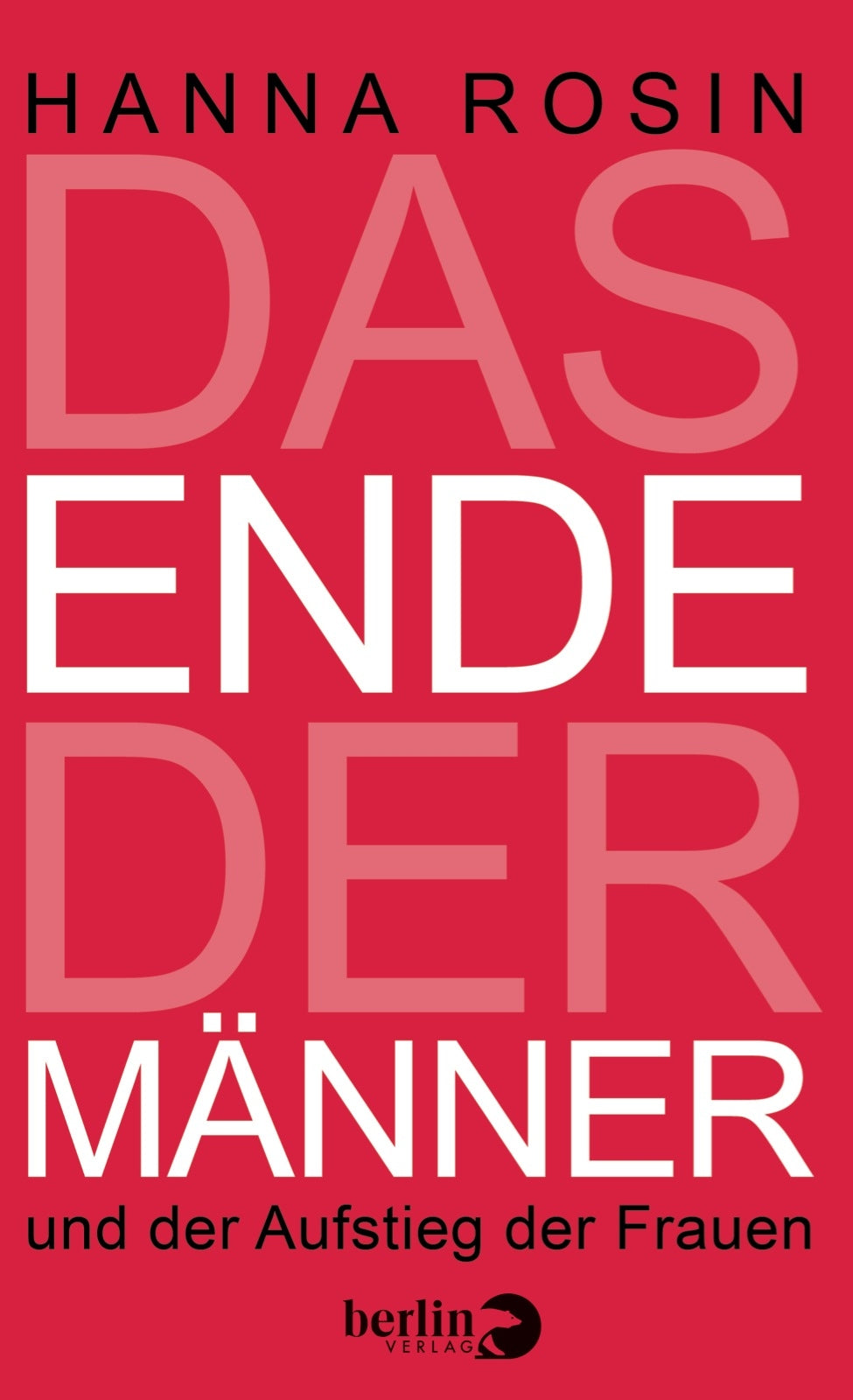 Das Ende der Männer: und der Aufstieg der Frauen Books