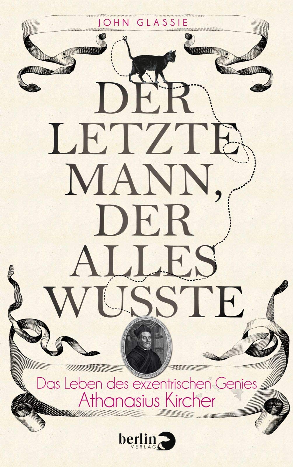 Der letzte Mann, der alles wusste: Das Leben des exzentrischen Genies Athanasius Kircher Memories