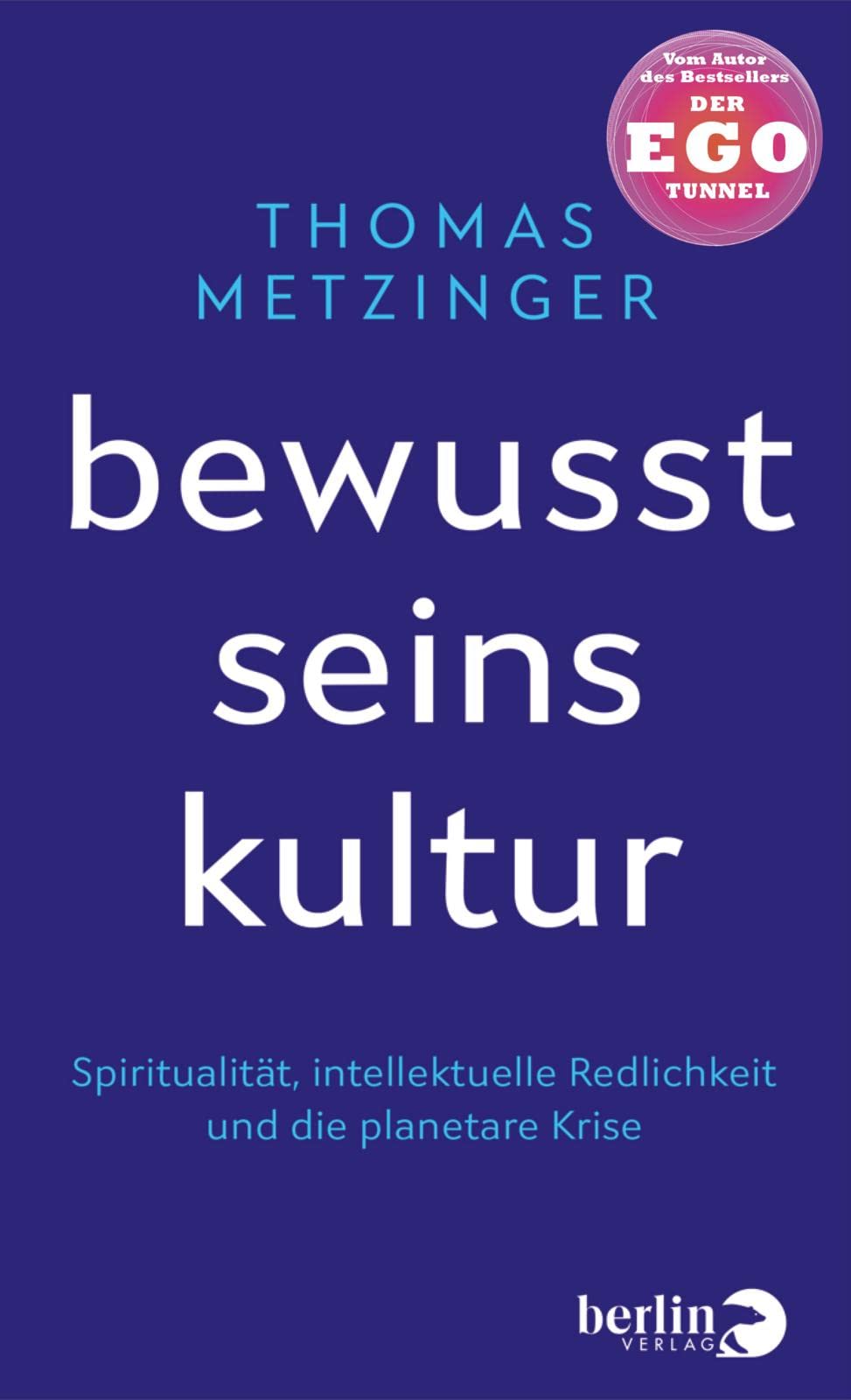 Bewusstseinskultur: Spiritualität, intellektuelle Redlichkeit und die planetare Krise Philosophy