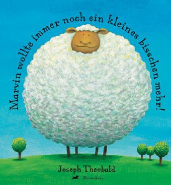 Marvin wollte immer noch ein kleines bisschen mehr!: Bilderbuch Children's books