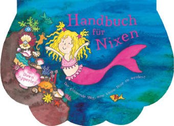 Handbuch für Nixen. Der glizernde weg, eine kleine Nixe zu werden! Children's books