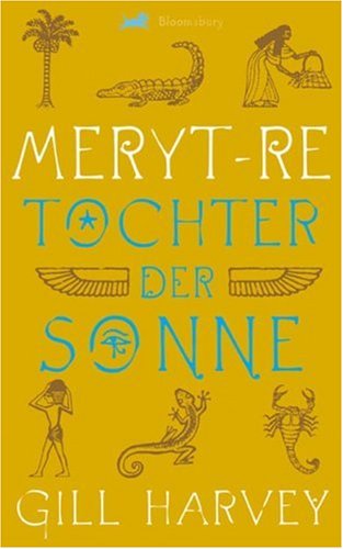 Meryt-Re. Tochter der Sonne Fiction