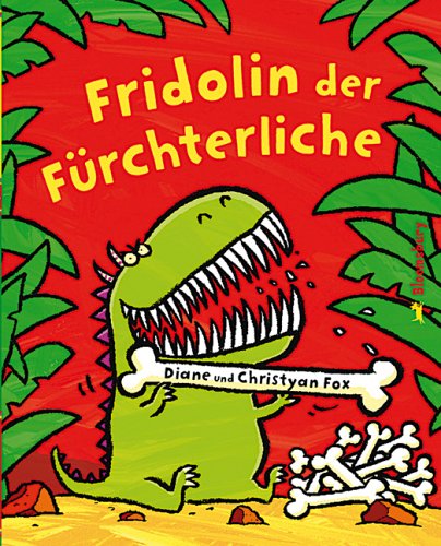 Fridolin der Fürchterliche: Hartpappbilderbuch Children's books