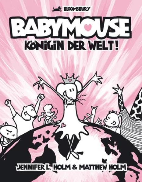 Babymouse: Königin der Welt: Bd. 1 (Bloomsbury Kinder- und Jugendbücher) Novels & Short Stories