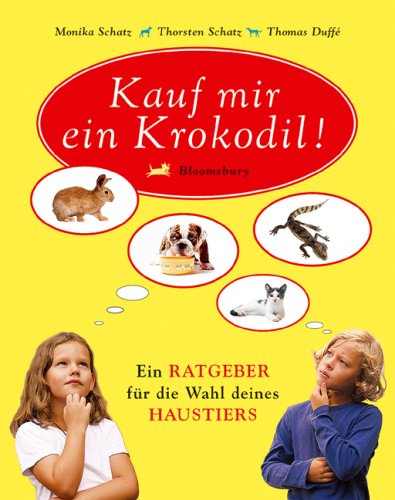 Kauf mir ein Krokodil!: Ein Ratgeber für die Wahl deines Haustiers Children's books