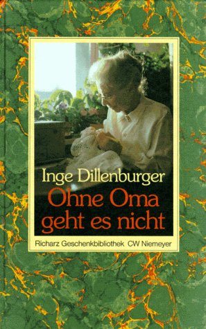 Ohne Oma geht es nicht: Ein heiterer Familienroman (Richarz Geschenkbibliothek im Verlag C W Niemeyer. Grossdruckreihe / Bücher in grosser Schrift) Fiction Books