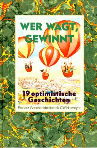 Wer wagt, gewinnt: 19 optimistische Geschichten (Richarz Geschenkbibliothek im Verlag C W Niemeyer. Grossdruckreihe / Bücher in grosser Schrift) Fiction Books