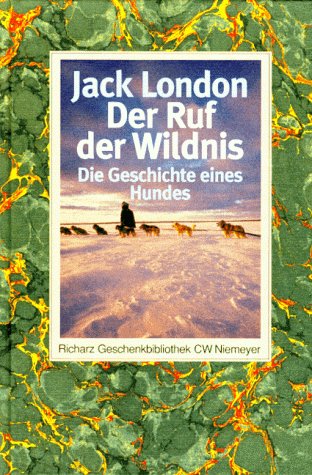Der Ruf der Wildnis: Die Geschichte eines Hundes (Richarz Geschenkbibliothek im Verlag C W Niemeyer. Grossdruckreihe / Bücher in grosser Schrift) Action & Adventure