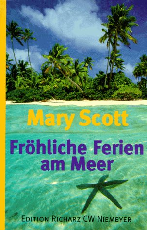Fröhliche Ferien am Meer: Heiterer Roman (Edition Richarz im Verlag C W Niemeyer. Grossdruckreihe / Bücher in grosser Schrift) Fiction Books