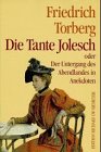 Die Tante Jolesch: Oder Der Untergang des Abendlandes in Anekdoten (Edition Richarz im Verlag C W Niemeyer. Grossdruckreihe / Bücher in grosser Schrift) Classics