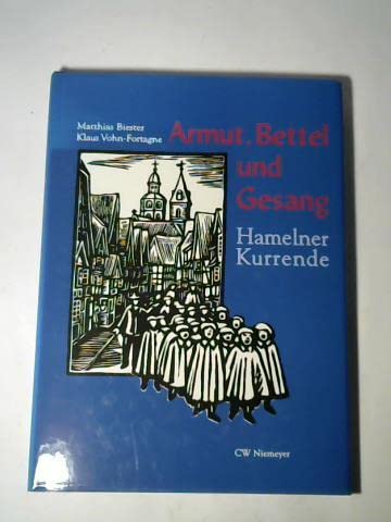Armut, Bettel und Gesang: Die Geschichte des Armenwesens und die Entwicklung der Kurrende der Stadt Hameln Fiction