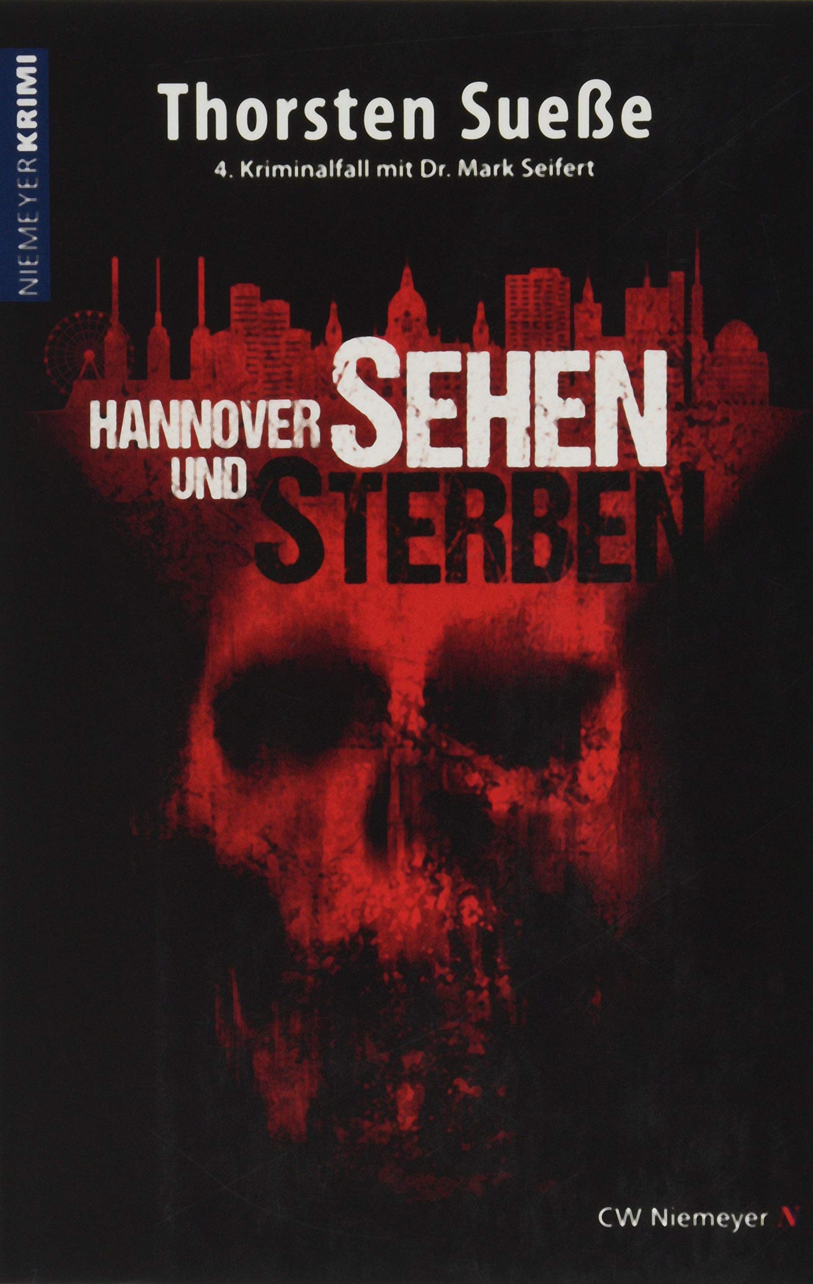 Hannover sehen und sterben: 4. Kriminalfall mit Dr. Mark Seifert (Hannover-Krimi) Contemporary literature