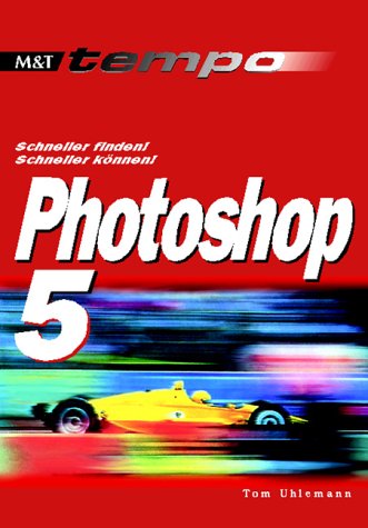 Photoshop 5.0 Tempo. Schneller finden, schneller können Hobbies & Crafts