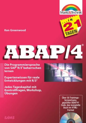 ABAP/4 in 21 Tagen . Die Programmiersprache von SAP R/3 beherrschen lernen Computer Science