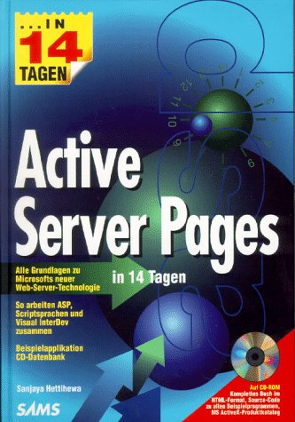 Active Server Pages: Alle Grundlagen für Microsofts neue Web-Server-Technologie. So arbeiten ASP, Skriptsprachen und Visual InterDEV zusammen. Beispielapplikation CD Datenbank (SAMS) Books