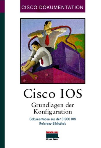 Cisco IOS - Grundlagen der Konfiguration . Books