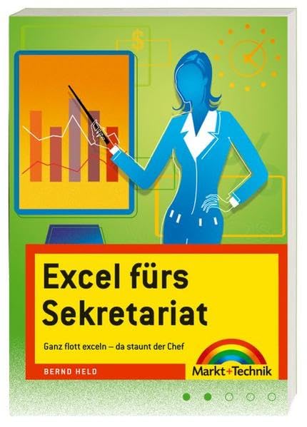 Excel fürs Sekretariat: Ganz flott exceln - Da staunt der Chef! (Office Einzeltitel) Computer Science