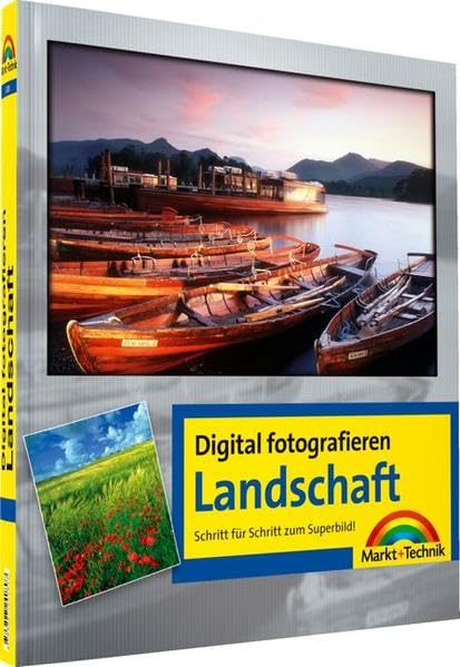 Digital fotografieren / Landschaft: Schritt für Schritt zum Superbild! Hobbies & Crafts