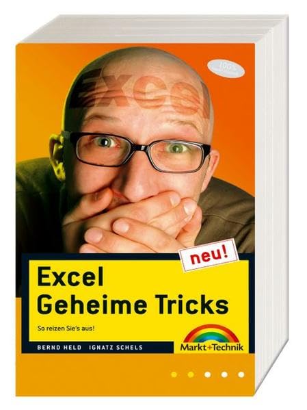 Excel Geheime Tricks - Der Bestseller jetzt neu und erweitert: So reizen Sie's aus! (Office Einzeltitel) Computer Science