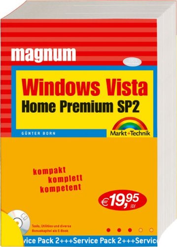 Windows Vista Home Premium SP2 Magnum. Mit Zusatzindizes Windows Tipps und FAQ für schnelle Lösungen, CD mit Tools, vista-tauglichem Virenscanner AVAST und E-Book Computer Science