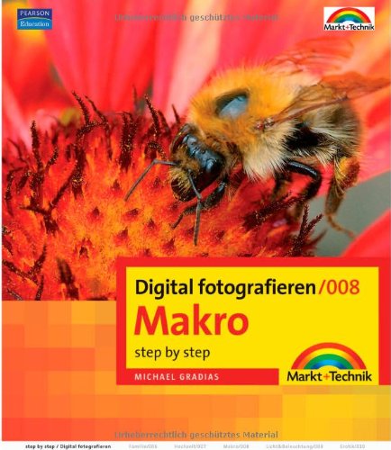 Digital fotografieren / Makro: Step by Step Hobbies & Crafts